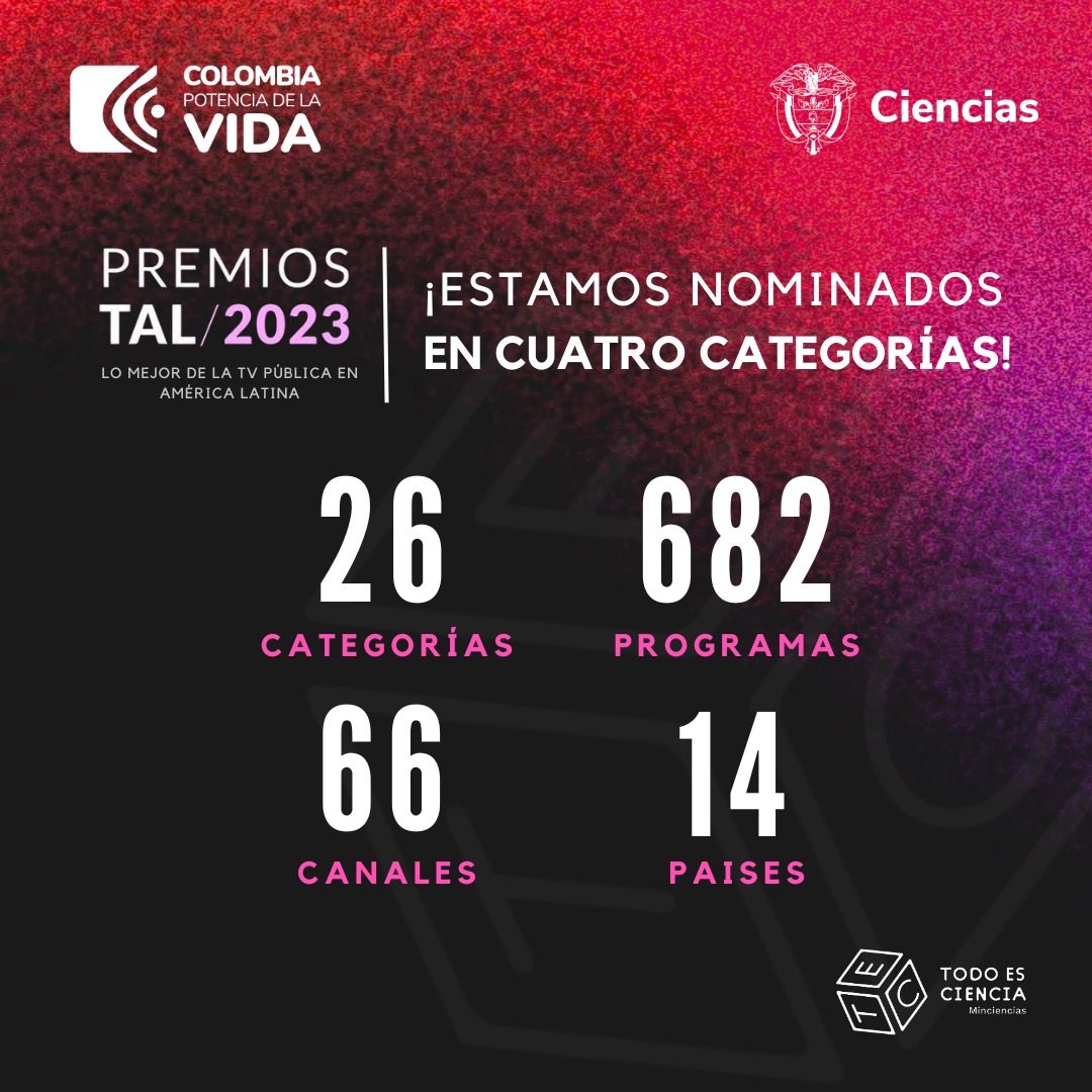 Pieza gráfica de Series de divulgación científica de MinCiencias son nominadas a Premios TAL de televisión pública y cultural de América Latina